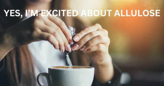 Igen izgatott vagyok az allulóz miatt - Your Allulose Store